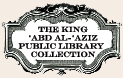 THE KING 'ABD AL'AZIZ PUBLIC LIBRARY COLLECTION