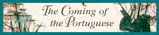The Coming of the Portuguese
