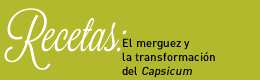 Recetas: El merguez y la transformación del Capsicum