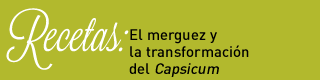 Recetas: El merguez y la transformación del Capsicum