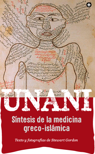 Unani: síntesis de la medicina greco-islámica // Texto y fotografías de STEWART GORDON