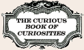 THE CURIOUS BOOK OF CURIOSITIES
