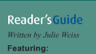 Reader's Guide, Written by Julie Weiss