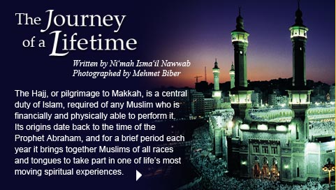 The Journey of a Lifetime - Written by Ni'mah Ishma'il Nawwab and Photographed by Mehmet Biber