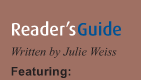 Reader's Guide, Written by Julie Weiss