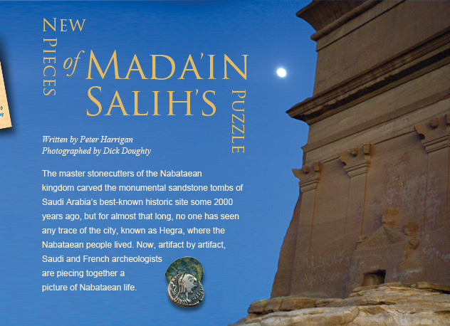 New Pieces of Mada’in Salih’s Puzzle - Written by Peter Harrigan, Photographed by Dick Doughty