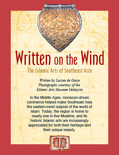 Written on the Wind - Written by Lucien de Guise, Photographs courtesy of the Islamic Arts Museum Malaysia 