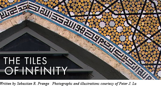 The tiles of infinity, Written by sebastian R. Prange, Photographs and illustrations courtesy of Peter J. Lu