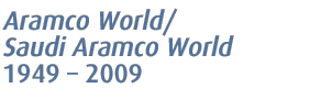 Aramco World / Saudi Aramco World 1949-2009
