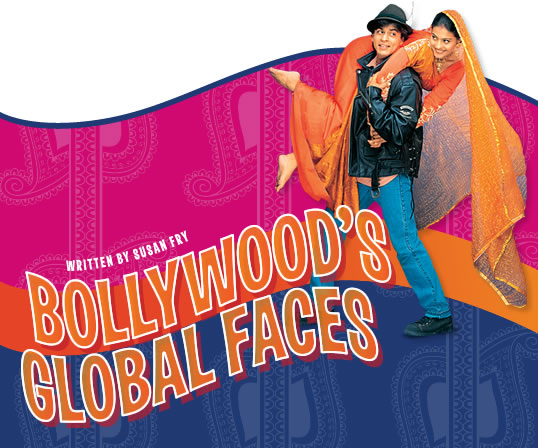 Bollywood's Global Faces