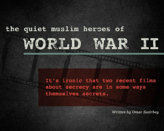 The Quiet Muslim Heroes of World War II // Written by Omar Sacirbey