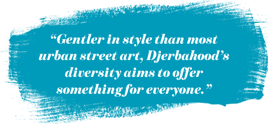 “Gentler in style than most urban street art, Djerbahood’s diversity aims to offer something for everyone.”