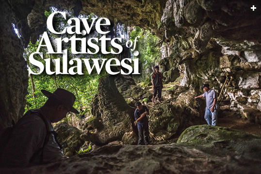 Cave Artists of Sulawesi - Written by Graham Chandler || Photographs and video by Meridith Kohut
